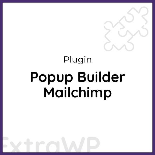 Popup Builder Mailchimp