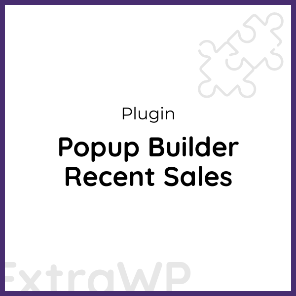 Popup Builder Recent Sales