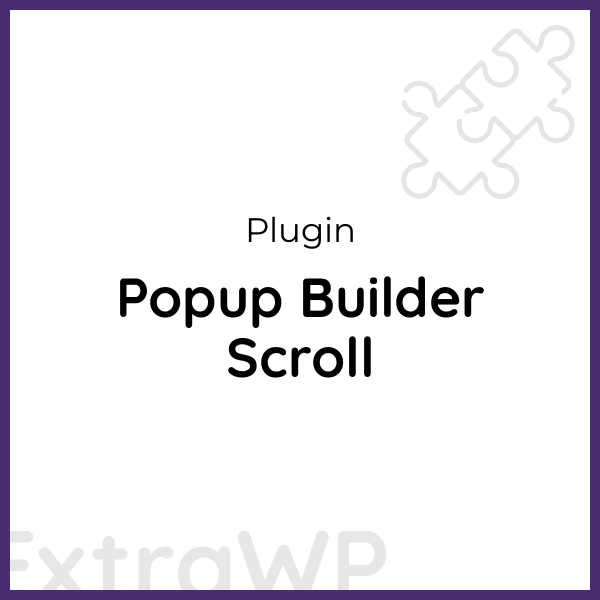 Popup Builder Scroll