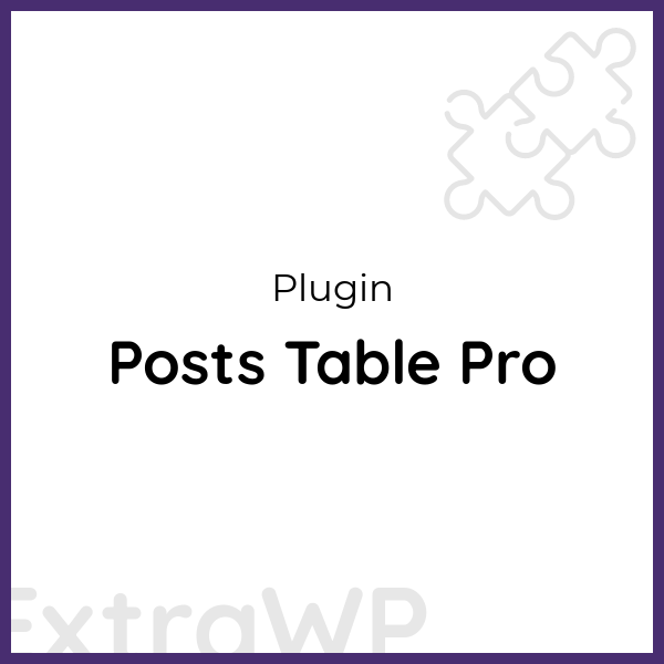 Posts Table Pro