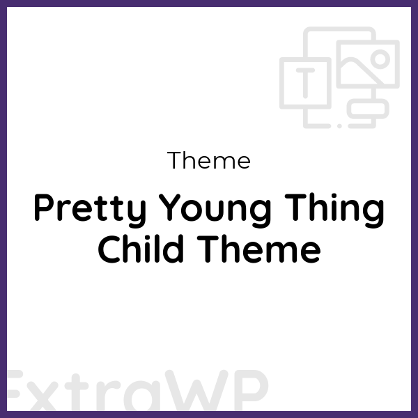 Pretty Young Thing Child Theme