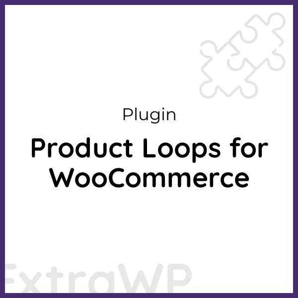 Product Loops for WooCommerce