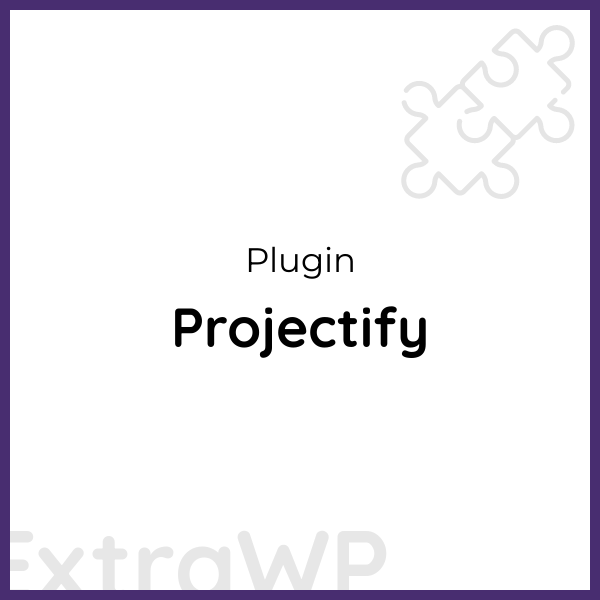 Projectify