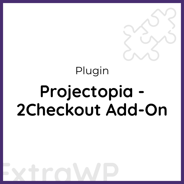 Projectopia - 2Checkout Add-On