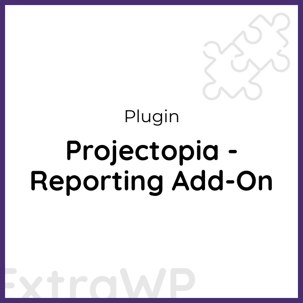 Projectopia - Reporting Add-On