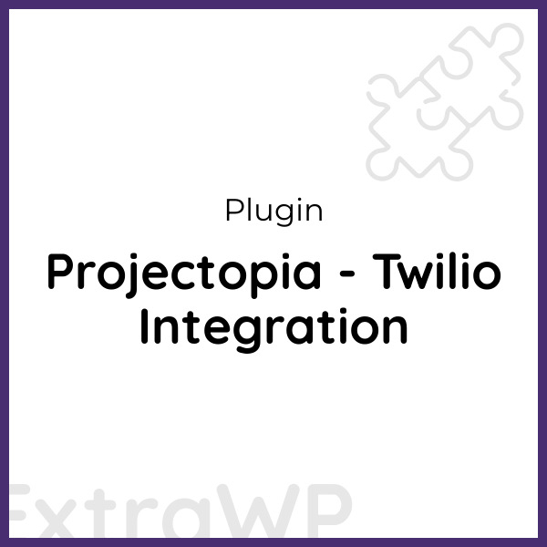 Projectopia - Twilio Integration