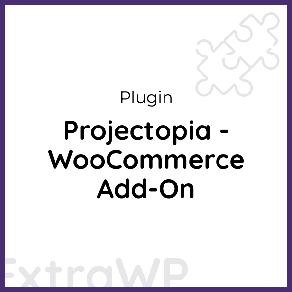 Projectopia - WooCommerce Add-On
