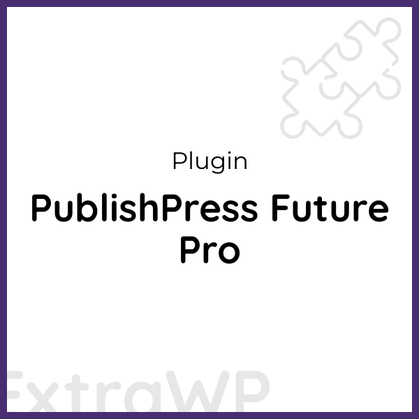 PublishPress Future Pro