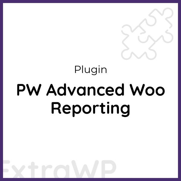 PW Advanced Woo Reporting