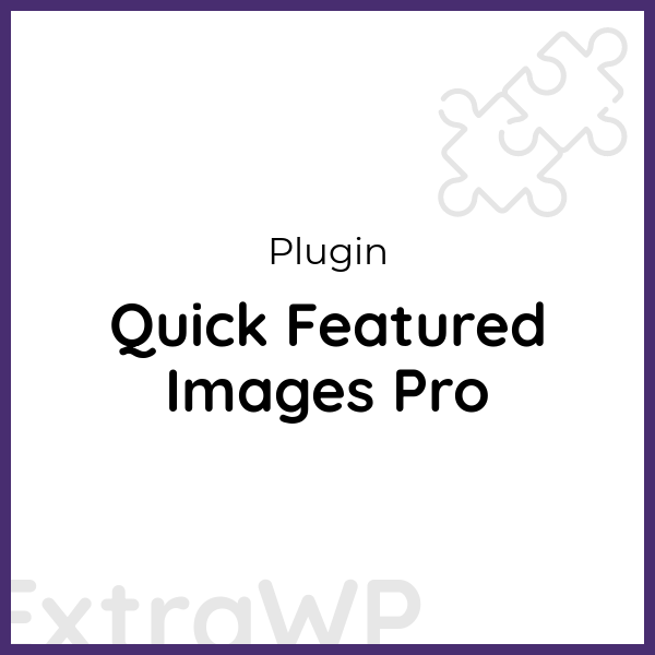 Quick Featured Images Pro