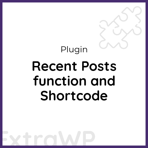 Recent Posts function and Shortcode