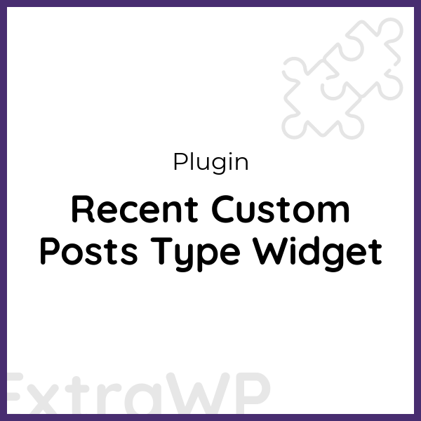 Recent Custom Posts Type Widget