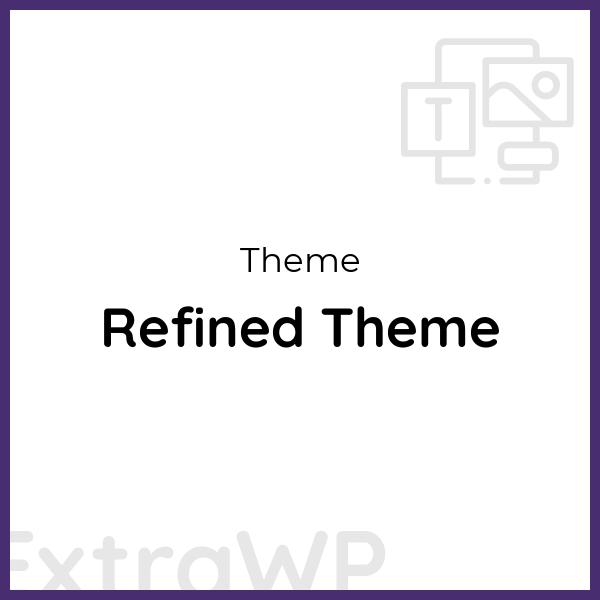 Refined Theme