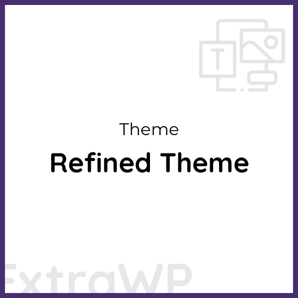 Refined Theme