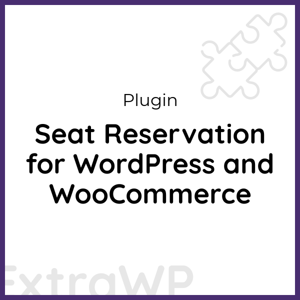 Seat Reservation for WordPress and WooCommerce