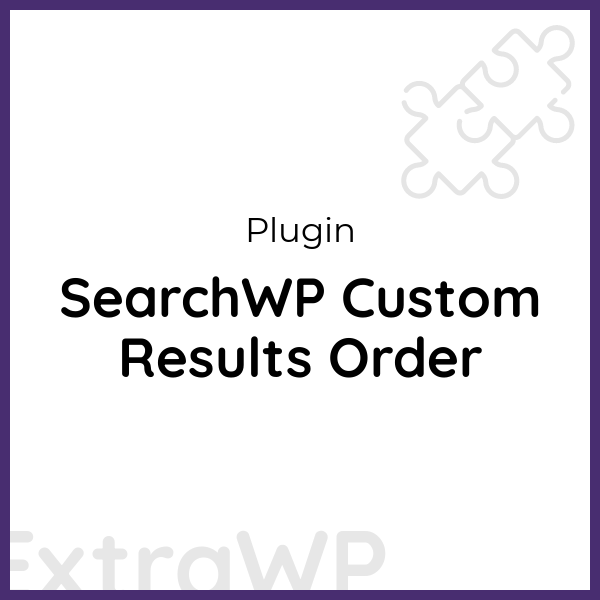 SearchWP Custom Results Order