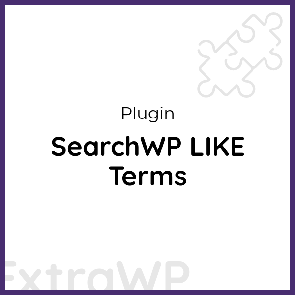 SearchWP LIKE Terms