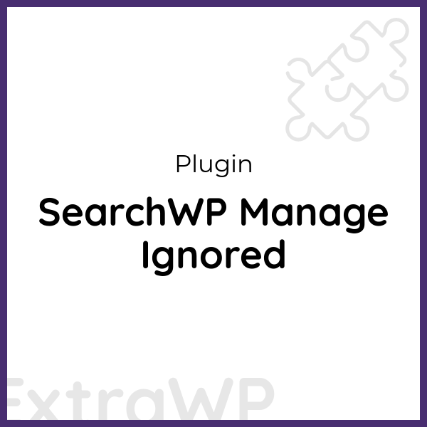 SearchWP Manage Ignored