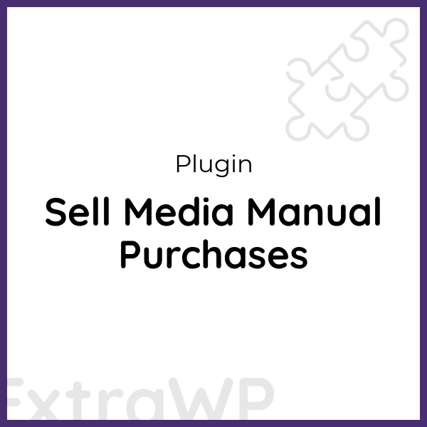 Sell Media Manual Purchases