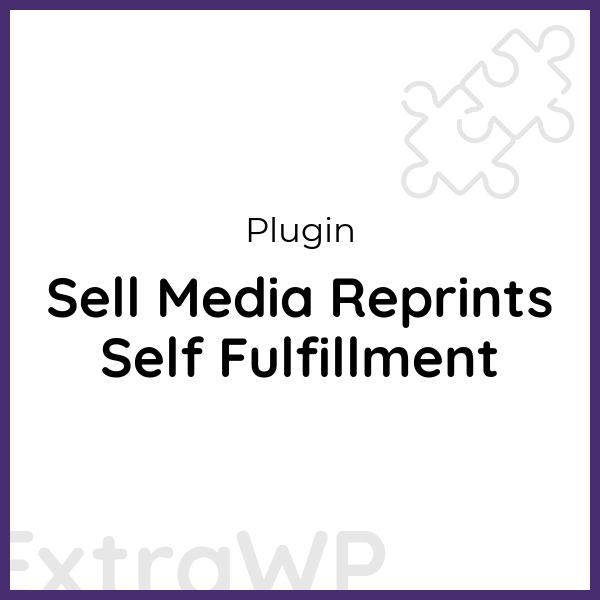 Sell Media Reprints Self Fulfillment