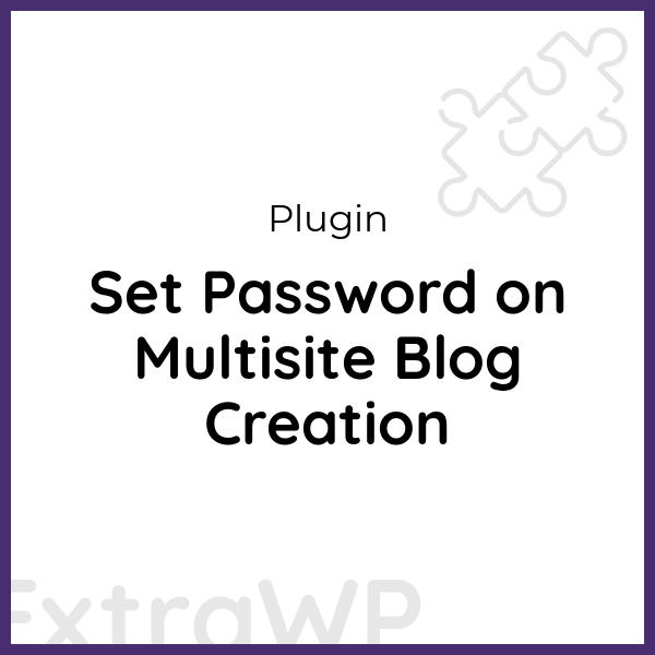 Set Password on Multisite Blog Creation