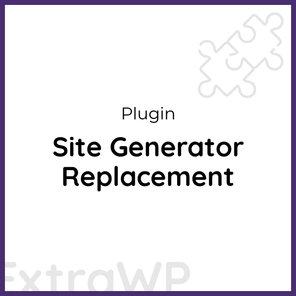 Site Generator Replacement