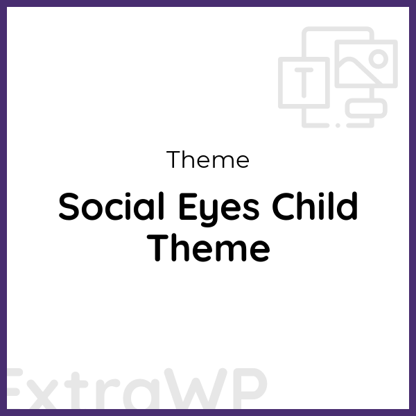 Social Eyes Child Theme