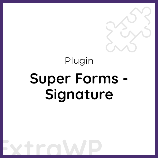Super Forms - Signature