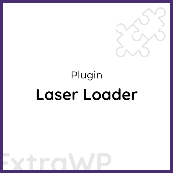 Laser Loader