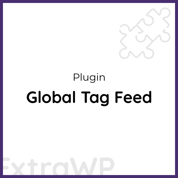 Global Tag Feed