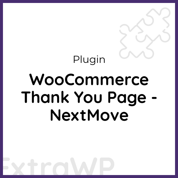 WooCommerce Thank You Page - NextMove