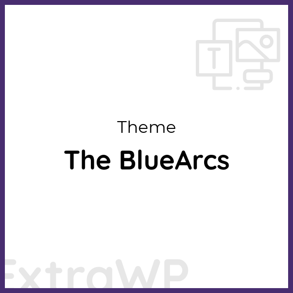 The BlueArcs