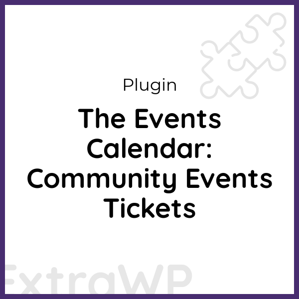 The Events Calendar: Community Events Tickets
