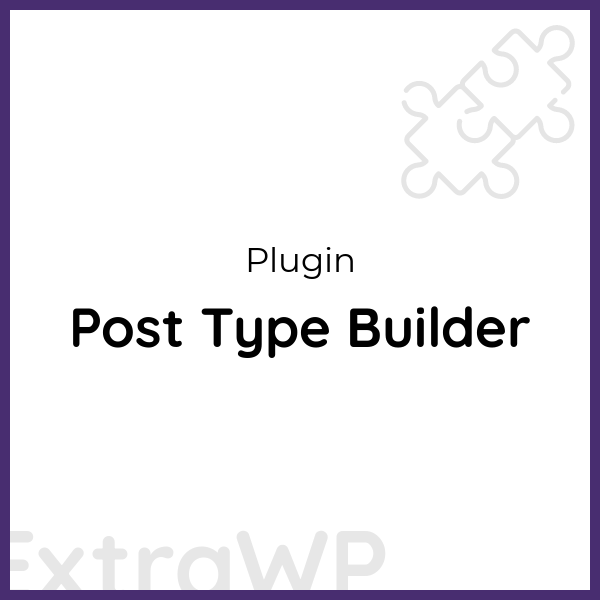 Post Type Builder