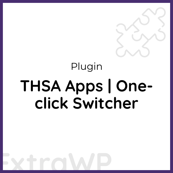 THSA Apps | One-click Switcher