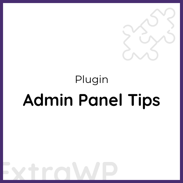 Admin Panel Tips