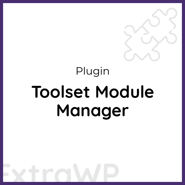 Toolset Module Manager