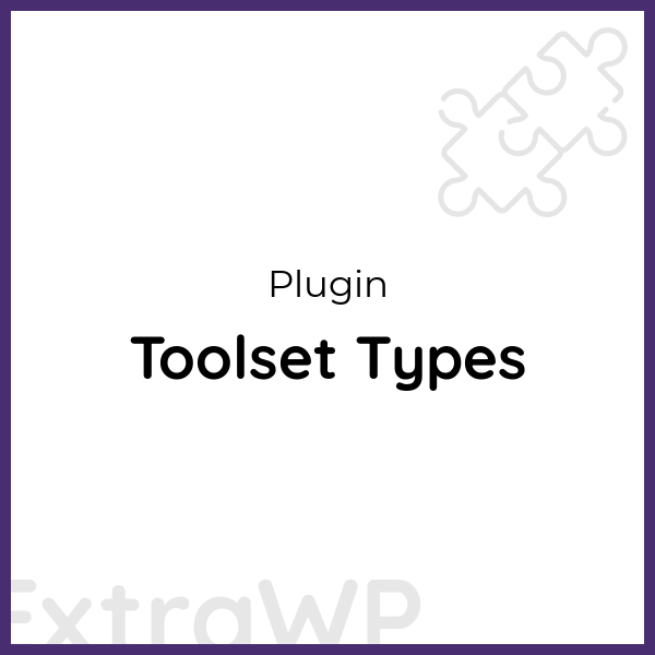 Toolset Types