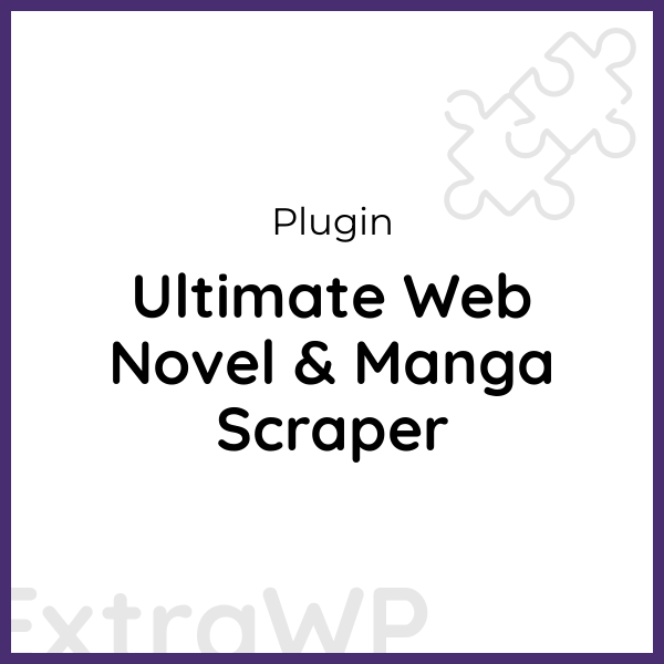 Ultimate Web Novel & Manga Scraper
