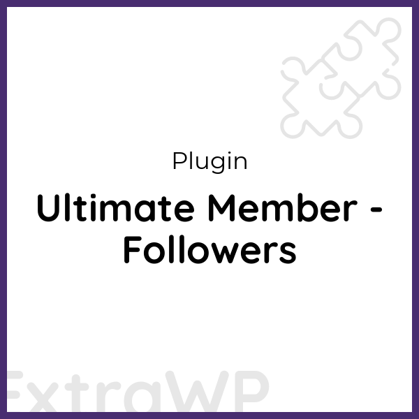 Ultimate Member - Followers