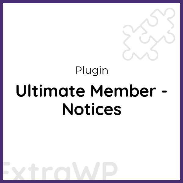 Ultimate Member - Notices