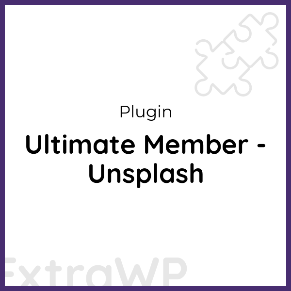 Ultimate Member - Unsplash