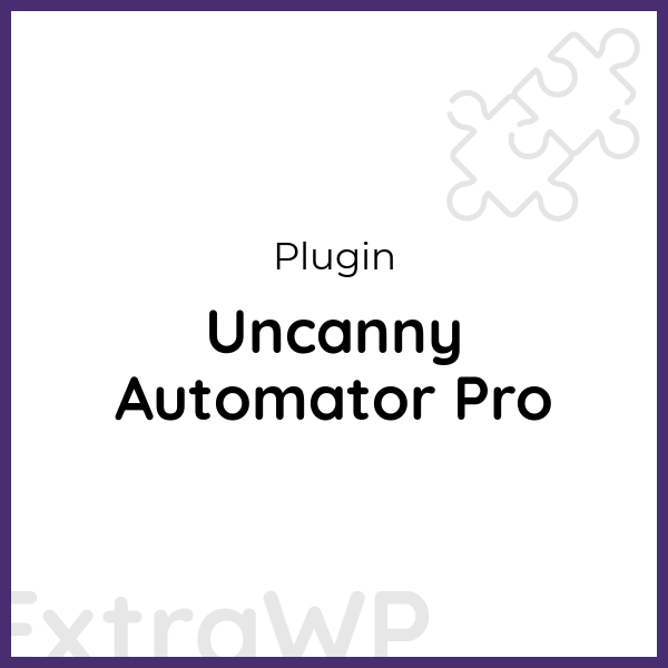 Uncanny Automator Pro
