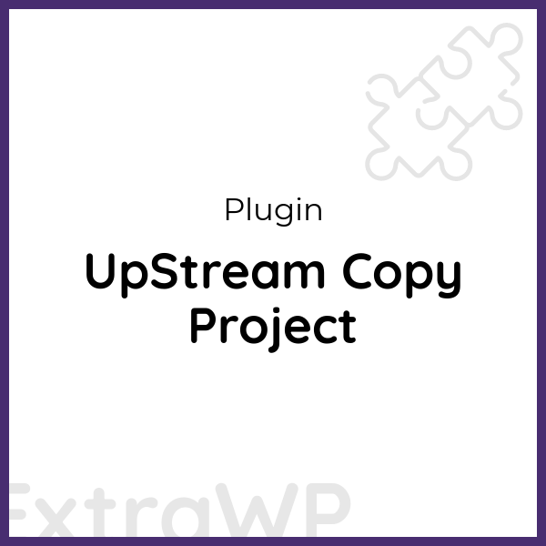 UpStream Copy Project