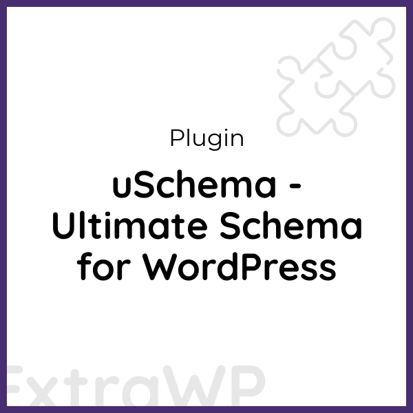 uSchema - Ultimate Schema for WordPress