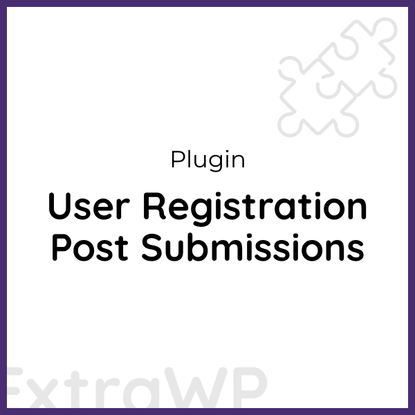 User Registration Post Submissions