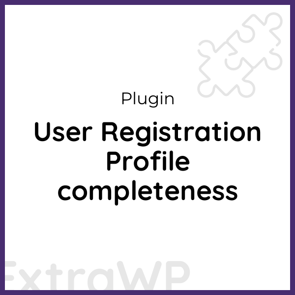 User Registration Profile completeness