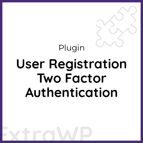 User Registration Two Factor Authentication