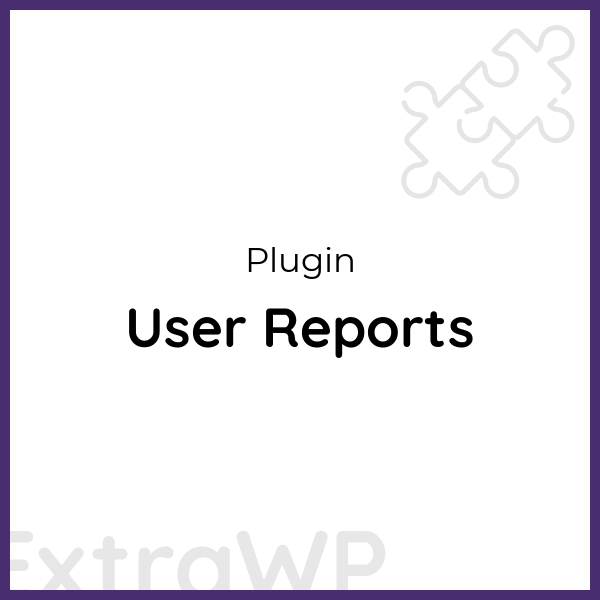User Reports