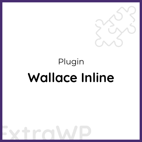 Wallace Inline